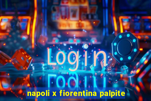 napoli x fiorentina palpite